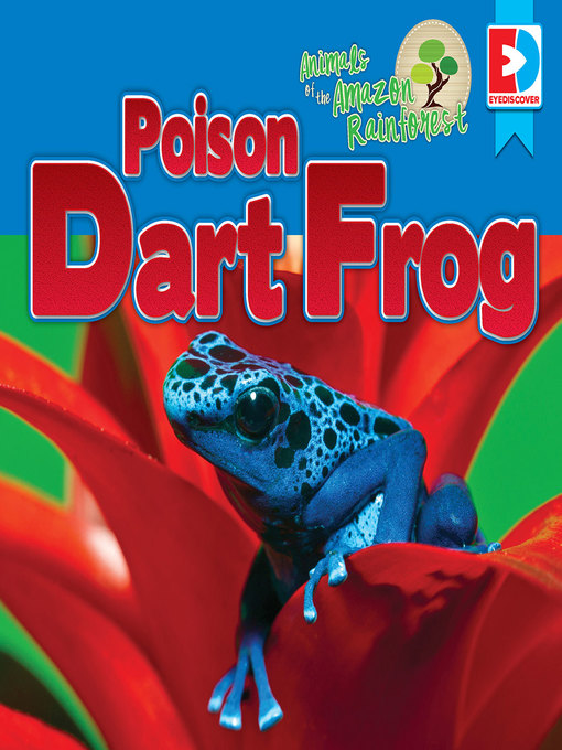 Title details for Animals of the Amazon Rainforest: Poison Dart Frog by Katie Gillespie - Wait list